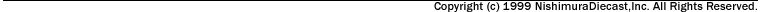 Copyrigyt(c) NishimuraDiecast,Inc.
